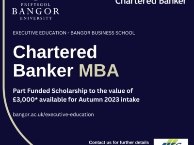 CHARTERED BANKER MBA (University of Bangor and Chartered Institute of Bankers) (Scotland)